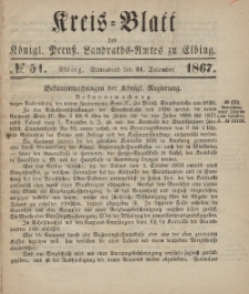 Kreis-Blatt des Königlich Preußischen Landraths-Amtes zu Elbing, Nr. 51 Sonnabend 21 Dezember 1867