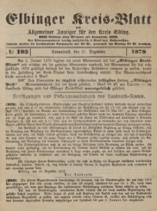 Kreis-Blatt des Königlich Preußischen Landraths-Amtes zu Elbing, Nr. 102 Sonnabend 21 Dezember 1878