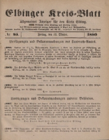 Kreis-Blatt des Königlich Preußischen Landraths-Amtes zu Elbing, Nr. 85 Freitag 22 Oktober 1880