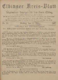 Kreis-Blatt des Königlich Preußischen Landraths-Amtes zu Elbing, Nr. 24 Freitag 22 März 1901