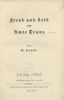 Freud und Leid im Amte Trunz