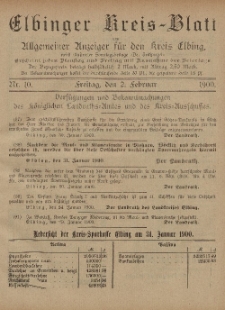 Kreis-Blatt des Königlich Preußischen Landraths-Amtes zu Elbing, Nr. 10 Freitag 2 Februar 1900