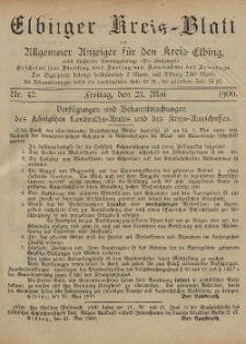 Kreis-Blatt des Königlich Preußischen Landraths-Amtes zu Elbing, Nr. 42 Freitag 25 Mai 1900