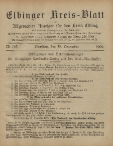 Kreis-Blatt des Königlich Preußischen Landraths-Amtes zu Elbing, Nr. 103 Dienstag 18 Dezember 1900