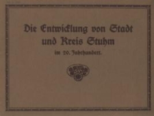Die Entwicklung von Stadt und Kreis Stuhm im 20. Jahrhundert