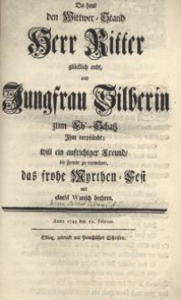 Da heut den Wittwer-Stand Herr Ritter glücklich endt, und Jungfrau Silberin zum ...