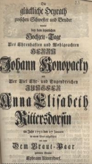 Die glückliche Heyrath zwischen Schwester und Bruder wurde bey dem feyerlichen Hochzeit-Tage des ehrenhaften und wohlgeachten..