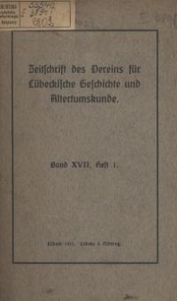Zeitschrift des Vereins für Lübeckische Geschichte und Alterthumskunde. Bd. 17