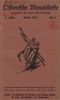 Ostdeutsche Monatshefte Nr. 5, August 1925, 6 Jahrgang