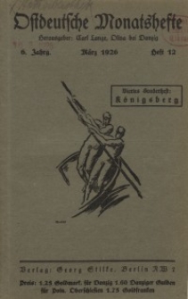 Ostdeutsche Monatshefte Nr. 12, März 1926, 6 Jahrgang
