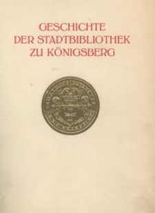 Geschichte der Stadtbibliothek zu Königsberg