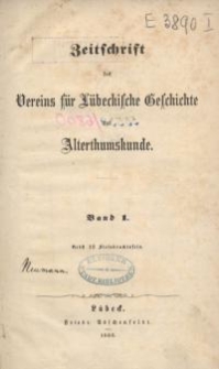 Zeitschrift des Vereins für Lübeckische Geschichte und Alterthumskunde. Bd. 1