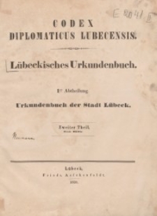 Codex Diplomaticus Lubecensis : Lübeckisches Urkundenbuch. Th. 2, Abt. 1