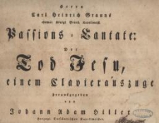 Herrn Carl Heinrich Grauns...Passions-Cantate : der Tod Jesu...