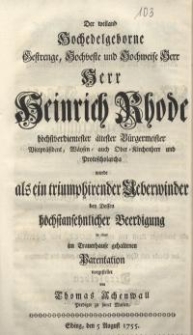 Der weiland hochedelgeborne Gestrenge, Hochveste und Hochweise Herr Herr Heinrich Rhode ...