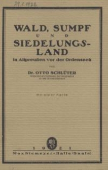 Wald, Sumpf und Siedelungsland in Altpreussen vor der Ordenszeit