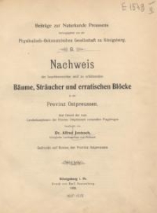 Nachweis der beachtenswerten und zu schützenden Bäume, Sträucher und erratischen Blöcke in der Provinz Ostpreussen