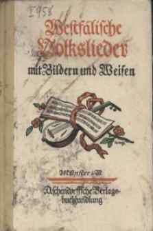 Westfälische Volkslieder mit Bildern und Weisen