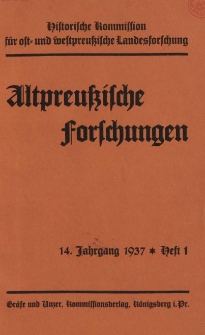 Altpreussische Forschungen, 14. Jahrgang 1937, H. 1