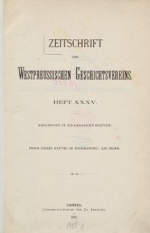Zeitschrift des Westpreußischen Geschichtsvereins, 1896-1899, H. 35-39