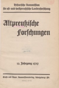 Altpreussische Forschungen, 16. Jahrgang 1939, H. 1