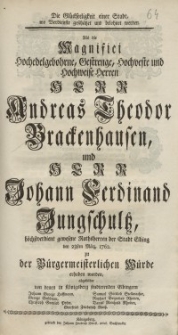 Die Glückseeligkeit einer Stadt, wo Verdienste geschätzet und belohnet werden. Als die Magnificie Hochedelgebohrne...
