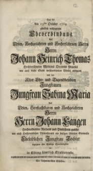 Bey der den 23sten October 1764 glücklich vollzogenen Eheverbindung des Edlen, Hochgelahrten und Hocherfahrnen Herrn...