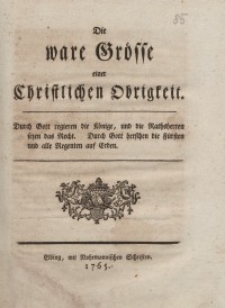 Die ware Grösse einer Christlichen Obrigkeit ...