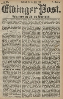 Elbinger Post, Nr. 95 Mittwoch 24 April 1878, 5 Jahrg.