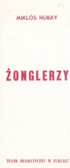 Żonglerzy (Kesdobalok) - program teatralny