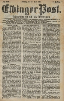 Elbinger Post, Nr. 150 Sonntag 30 Juni 1878, 5 Jahrg.