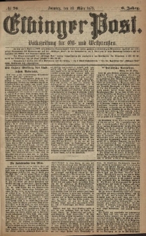 Elbinger Post, Nr. 76 Sonntag 30 März 1879, 6 Jahrg.