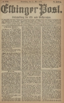 Elbinger Post, Nr. 112 Donnerstag 15 Mai 1879, 6 Jahrg.