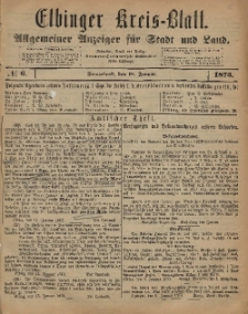 Kreis-Blatt des Königlich Preußischen Landraths-Amtes zu Elbing, Nr. 6 Sonnabend 18 Januar 1873