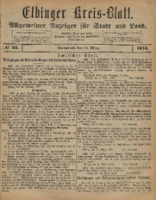 Kreis-Blatt des Königlich Preußischen Landraths-Amtes zu Elbing, Nr. 22 Sonnabend 15 März 1873