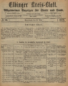 Kreis-Blatt des Königlich Preußischen Landraths-Amtes zu Elbing, Nr. 38 Sonnabend 10 Mai 1873