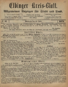 Kreis-Blatt des Königlich Preußischen Landraths-Amtes zu Elbing, Nr. 51 Mittwoch 25 Juni 1873