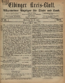 Kreis-Blatt des Königlich Preußischen Landraths-Amtes zu Elbing, Nr. 61 Mittwoch 30 Juli 1873
