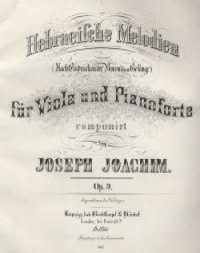 Hebraische Melodien für Viola und Pianoforte. Op. 9