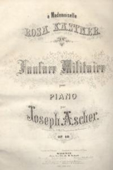 Fanfare Militaire pour Piano : Op. 40
