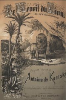 Le Rèveil du Lion : (Das Erwachen des Löwen). Op. 115