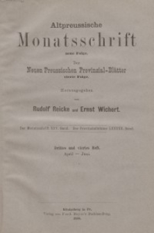 Altpreussische Monatsschrift, 1888, April-Juni, Bd. 25