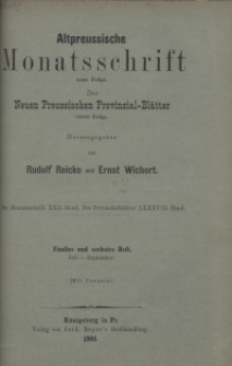 Altpreussische Monatsschrift, 1885, Juli-September, Bd. 22