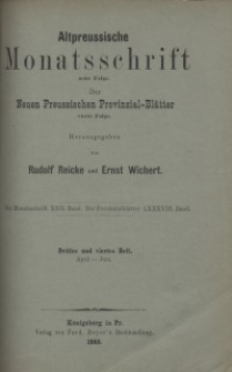 Altpreussische Monatsschrift, 1885, April-Juni, Bd. 22