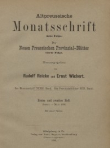 Altpreussische Monatsschrift, 1896, Januar-März, Bd. 33