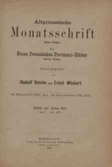 Altpreussische Monatsschrift, 1896, April-Juni, Bd. 33