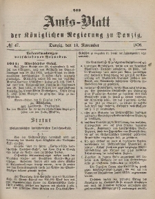 Amts-Blatt der Königlichen Regierung zu Danzig, 18. November 1876, Nr. 47