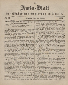Amts-Blatt der Königlichen Regierung zu Danzig, 22. März 1873, Nr. 12