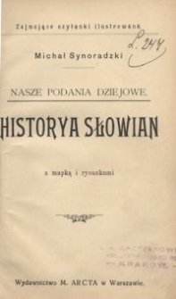 Historya Słowian : nasze podanie dziejowe