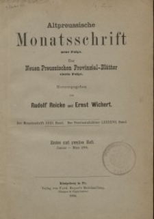 Altpreussische Monatsschrift, 1894, Januar-März, Bd. 31
